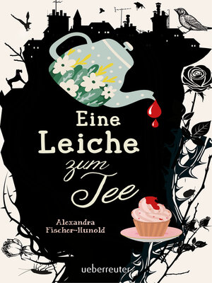cover image of Eine Leiche zum Tee (Eine Leiche zum Tee, Bd. 1)
